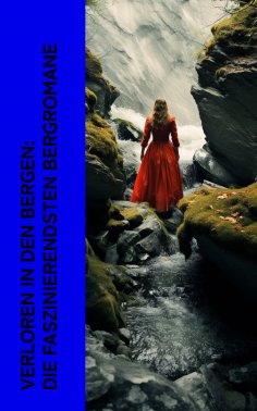 eBook: Verloren in den Bergen: Die faszinierendsten Bergromane