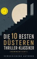 ebook: Die 10 besten düsteren Thriller-Klassiker (Kommentiert)