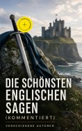 ebook: Die schönsten englischen Sagen (Kommentiert)