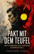 ebook: Pakt mit dem Teufel: Meisterwerke der Fantasie (Kommentiert)