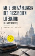 eBook: Meistererzählungen der russischen Literatur (Kommentiert)