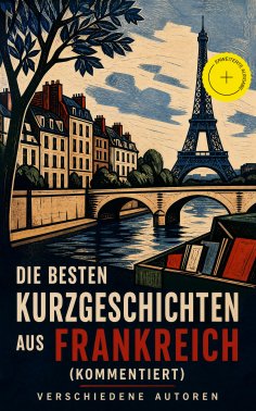 ebook: Die besten Kurzgeschichten aus Frankreich (Kommentiert)