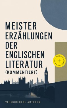 eBook: Meistererzählungen der englischen Literatur (Kommentiert)