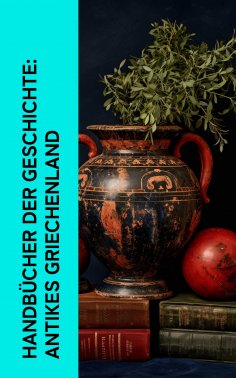 eBook: Handb�cher der Geschichte: Antikes Griechenland