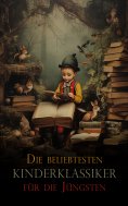 eBook: Die beliebtesten Kinderklassiker f�r die J�ngsten
