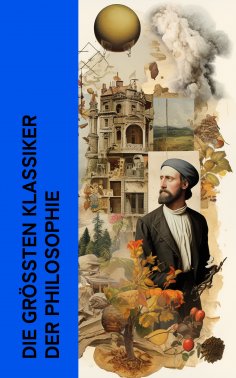 ebook: Die gr��ten Klassiker der Philosophie
