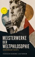 eBook: Meisterwerke der Weltphilosophie (Kommentiert)