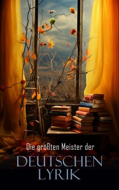 eBook: Die gr��ten Meister der deutschen Lyrik