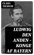 eBook: Ludwig den anden – konge af Bayern