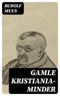 eBook: Gamle Kristiania-minder