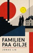 ebook: Familien paa Gilje (Kommentert)