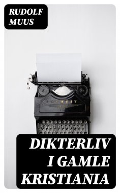 eBook: Dikterliv i gamle Kristiania