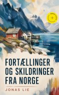 ebook: Fortællinger og Skildringer fra Norge (Kommentert)