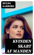 eBook: Kvinden skabt af Manden