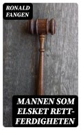 eBook: Mannen som elsket rett- ferdigheten