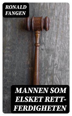 eBook: Mannen som elsket rett- ferdigheten
