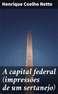 eBook: A capital federal (impressões de um sertanejo)