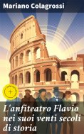 eBook: L'anfiteatro Flavio nei suoi venti secoli di storia