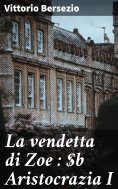 eBook: La vendetta di Zoe : Aristocrazia I