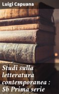 eBook: Studi sulla letteratura contemporanea : Prima serie