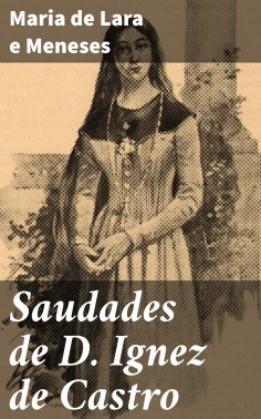 eBook: Saudades de D. Ignez de Castro