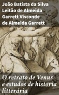 ebook: O retrato de Venus e estudos de historia litterária