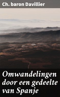 eBook: Omwandelingen door een gedeelte van Spanje