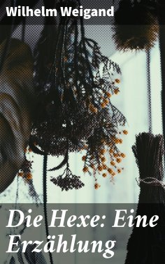 eBook: Die Hexe: Eine Erzählung