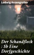 ebook: Der Schandfleck : Eine Dorfgeschichte