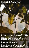 ebook: Der Bruderhof : Eine bäuerliche Liebes- und Leidens-Geschichte