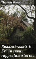 ebook: Buddenbrookit 1: Erään suvun rappeutumistarina