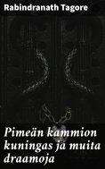 eBook: Pimeän kammion kuningas ja muita draamoja