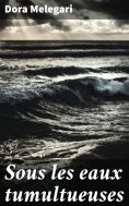 eBook: Sous les eaux tumultueuses