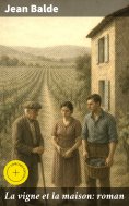 eBook: La vigne et la maison: roman