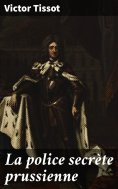 eBook: La police secrète prussienne