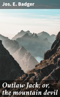 eBook: Outlaw Jack; or, the mountain devil