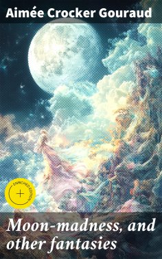 ebook: Moon-madness, and other fantasies