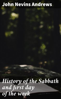 eBook: History of the Sabbath and first day of the week