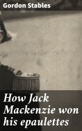 eBook: How Jack Mackenzie won his epaulettes