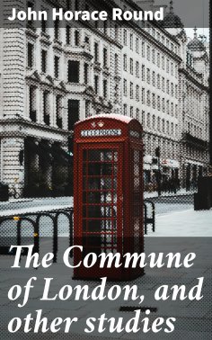 ebook: The Commune of London, and other studies