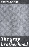 eBook: The gray brotherhood