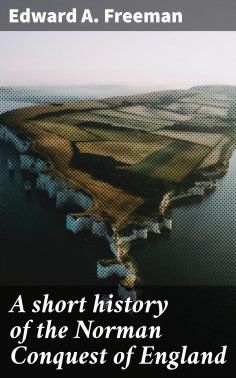 eBook: A short history of the Norman Conquest of England