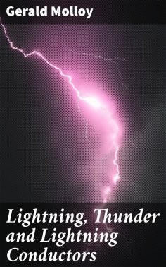 eBook: Lightning, Thunder and Lightning Conductors