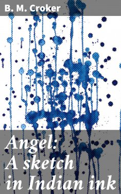 ebook: Angel: A sketch in Indian ink