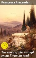 eBook: The story of Ida: epitaph on an Etrurian tomb