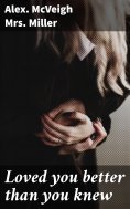 eBook: Loved you better than you knew
