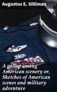 eBook: A gallop among American scenery or, Sketches of American scenes and military adventure