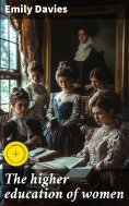 eBook: The higher education of women