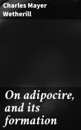eBook: On adipocire, and its formation
