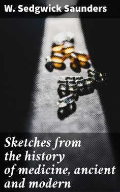 eBook: Sketches from the history of medicine, ancient and modern